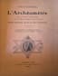 ALEXANDRE SAINT-YVES D’ALVEYDRE (1842-1909)
3 VOLUMES. IN FRENCH.
«L’ARCHEOMETRE» [The Archeometer] 1 VOL.
«MISSION DES JUIFS» [Mission of the Jews] 2 VOL.