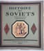 HISTOIRE DES SOVIETS: 1917-1922
[HISTORY OF THE SOVIETS: 1917-1922.]
