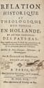GUILLOT DE MARCILLY (18th century)
“Relation historique et théologique d’un voyage en Hollande et autres Provinces des Pays-Bas”
Paris, Jacques Estienne, M.DCC.XIX [1719].
[Historical and theological relation of a journey in Holland and other Provinces of the Netherlands]