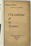 CHARLES LANCELIN (1852-1941)
2 VOLUMES. EN FRANÇAIS.
“LA VIE POSTHUME” - “L’OCCULTISME ET LA SCIENCE I”