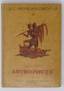 The Kingdom of Antichrist: [collection] / А.S. Merezhkovsky, Z.N. Hippius, A.V. Philosov, V.A. Zlobin. 1921