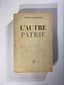 ADAMOVICH GEORGY (1892-1972), AUTOGRAPH
L'autre Patrie. Paris: Egloff, 1947.