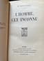 SET OF 3 BOOKS:
 1) GUSTAVE GELEY (1868-1924)
'DE L’INCONSCIENT AU CONSCIENT'
2) ALEXIS CARREL (1873-1944)
'L'HOMME CET INCONNU'
3) PAUL GIBIER (1851-1900)
'ANALYSE DES CHOSES'
