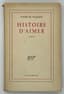 LOUISE LEVÊQUE DE VILMORIN (1902-1969), Autograph
«HISTOIRE D’AIMER» Novel