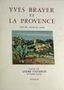 YVES BRAYER (1907-1990), AUTOGRAPH
ANDRÉ JULES LOUIS CHAMSON (1900-1983)
YVES BRAYER ET LA PROVENCE. [YVES BRAYER AND PROVENCE]
NUMBERED FIRST EDITION.
WITH ILLUSTRATED AND SIGNED AUTOGRAPH MAILING.
1 VOLUME. 1962. IN FRENCH.