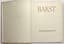 [BAKST] André LEVINSON
The Story of Leon Bakst’s Life. New York: Brentano’s, 1922. –