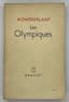 HENRY MILLON DE MONTHERLANT (1895-1972), Autograph
2 VOLUMES. IN FRENCH.
“LES OLYMPIQUES” [The Olympics]
“LE MAITRE DE SANTIAGO” [The Master of Santiago]