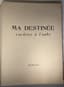 ALEXANDRE TOURSKY (1917-1970)
PIERRE AMBROGIANI (1907-1985)
"MA DESTINÉE S'ACHÈVE A L'AUBE" [MY DESTINY ENDS AT DAWN]
Marseille, Editions du Filin, MCMXLVII (1947)