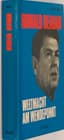 RONALD REAGAN (1911-2004), AUTOGRAPH
'Ronald Reagan - Weltmacht am Wendepunkt' (World power at the turning point) by Hedrick Smith, publisher Druffel - Leoni am Starnberger, Zürich. 2nd edition 1981.